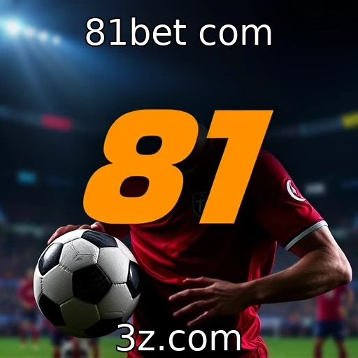 Apostas Esportivas: Análise Profunda dos Jogos do Mês - 81bet com