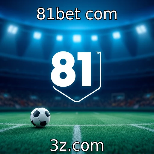 Transformando a Diversão em Lucro: Apostas Esportivas Que Você Deve Conhecer - 81bet com